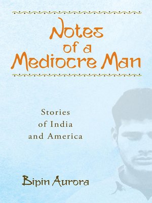 cover image of Notes of a Mediocre Man